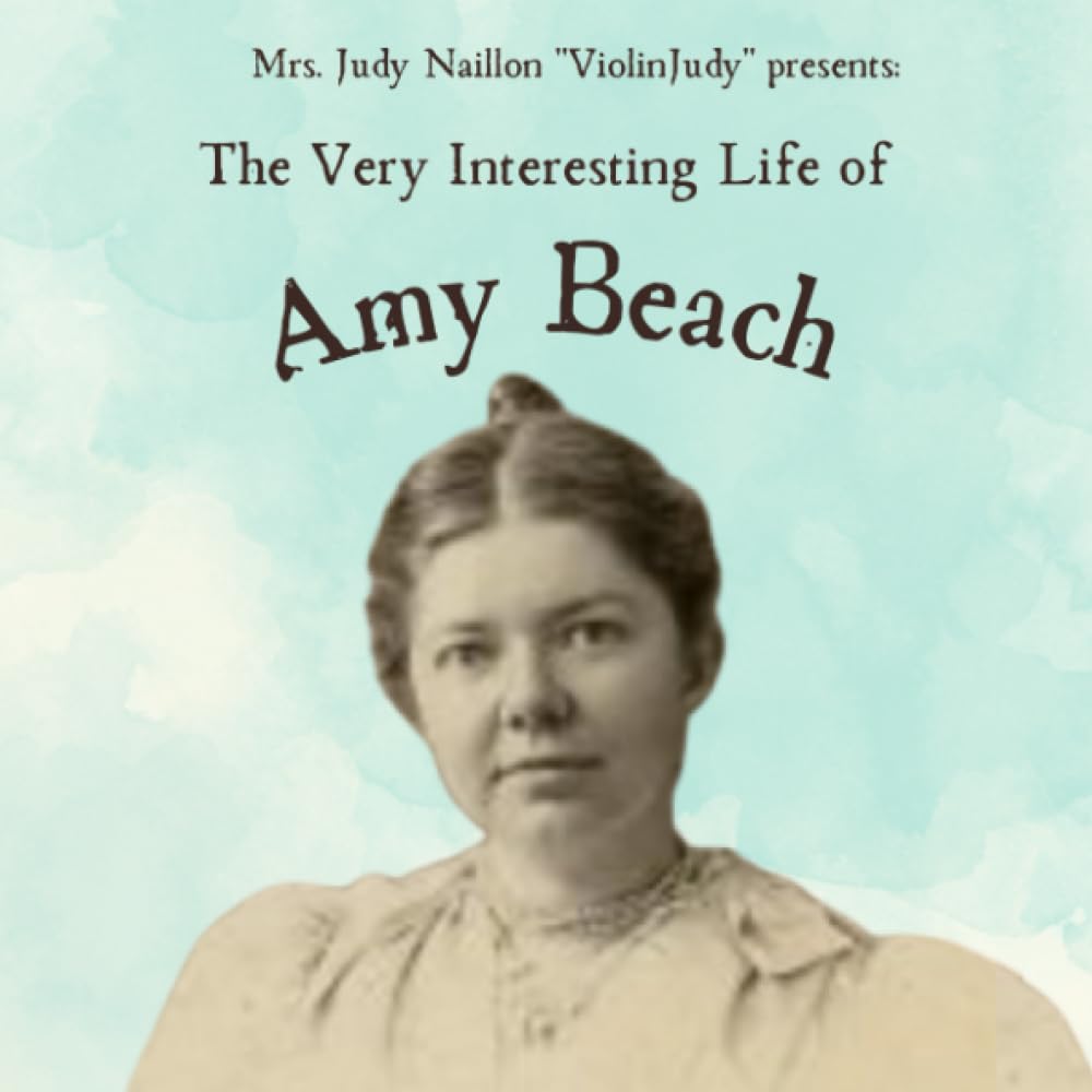 Nallon: The Very Interesting Life of Amy Beach