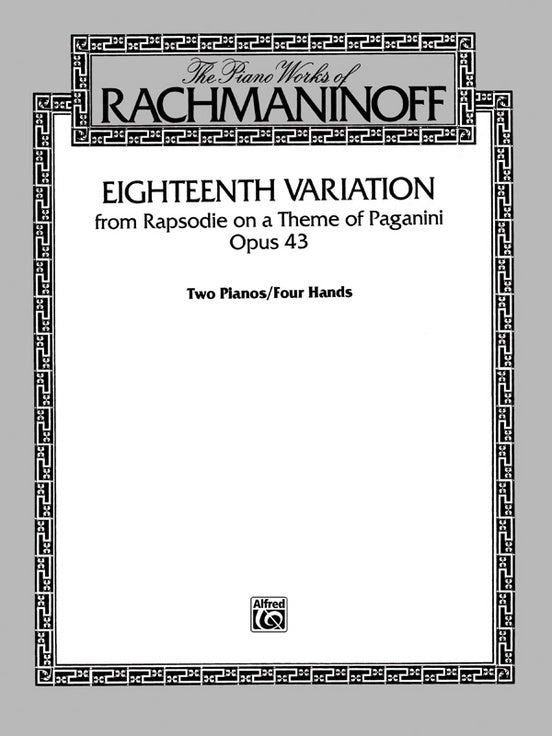 Rachmaninoff Eighteenth Variation From Rapsodie on a Theme of Paganini, Op. 43
