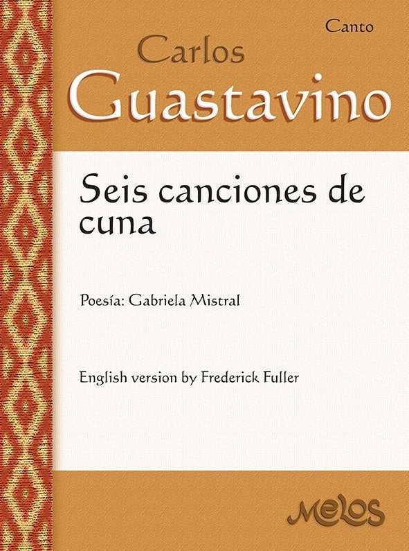 Guastavino Seis (6) Canciones de Cuna de Gabriela Mistral