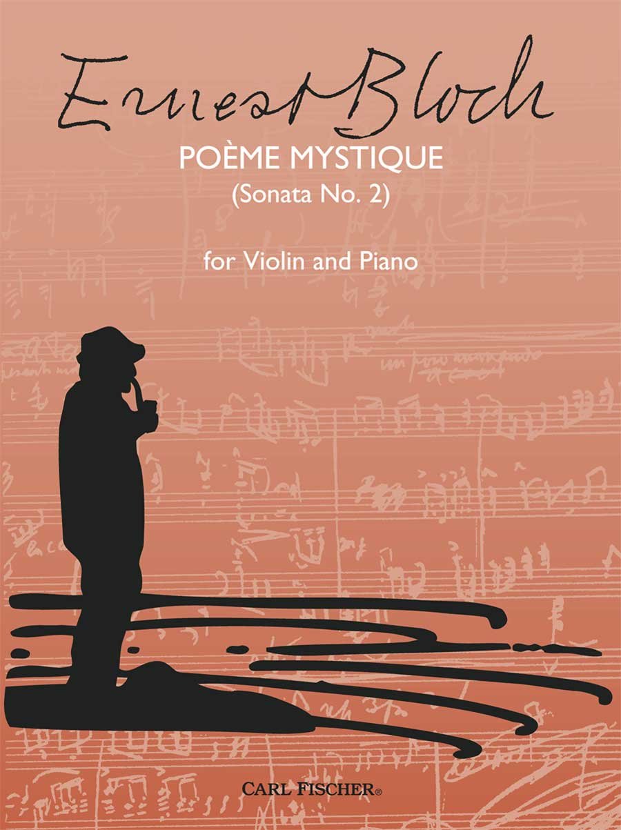 Bloch: Poeme Mystique (Sonata No. 2)