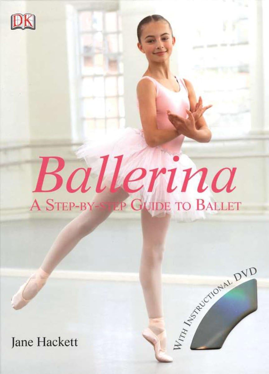 Ballerina A Step-By-Step Guide to Ballet