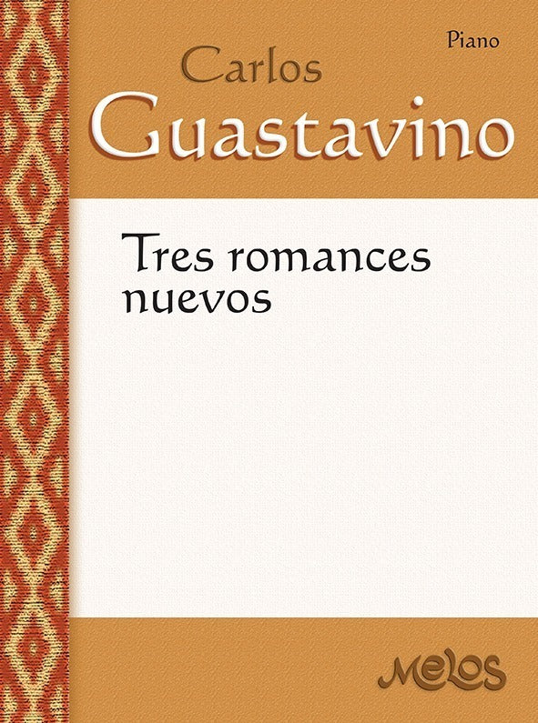 Guastavino Tres romances nuevos, for Piano