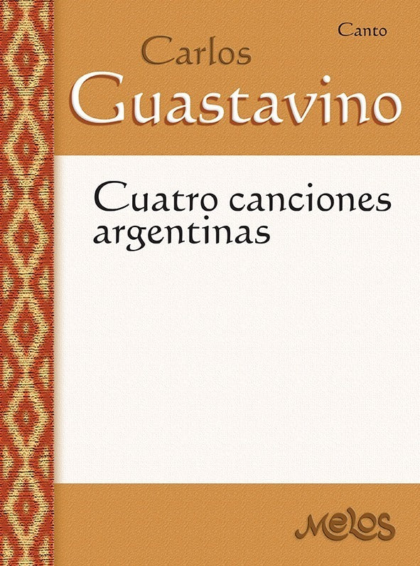 Guastavino Canciones (4) Argentinas. Voice and Piano.