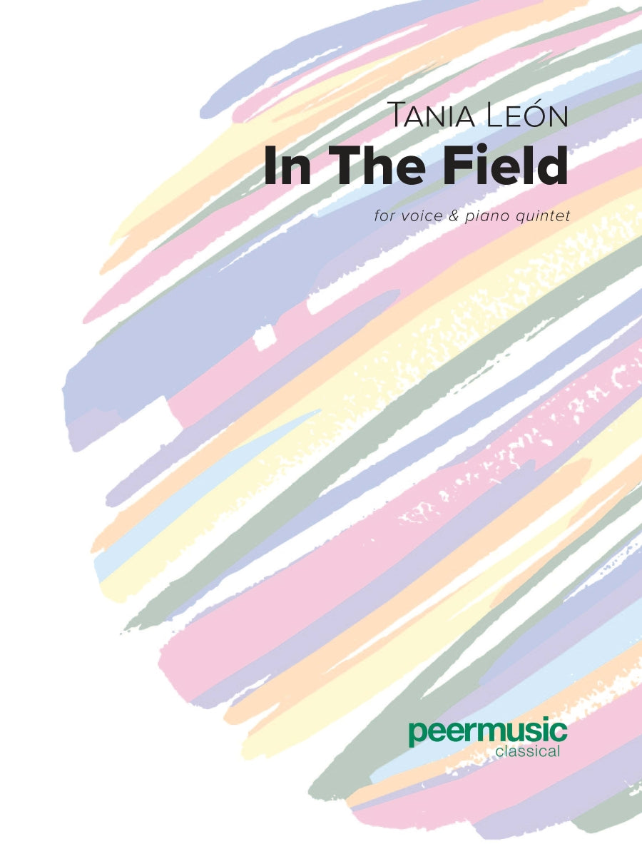 In the Field, song cycle for voice and ensemble, score and parts, by Tania León, Peermusic Classical 70474-224