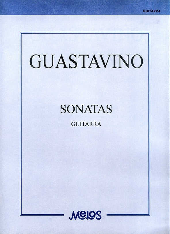 Guastavino Sonatas for Guitar