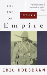 The Age of Empire: 1875-1914 by Hobsbawm