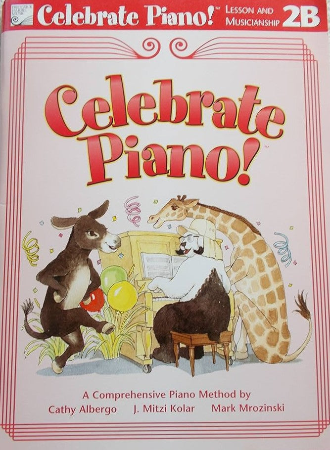Celebrate Piano Lesson and Musicianship Level 2B
