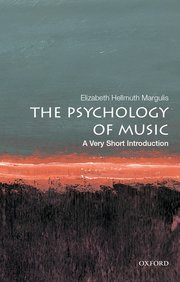 The Psychology of Music A Very Short Introduction