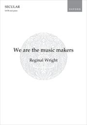 Wright We are the music makers Vocal score