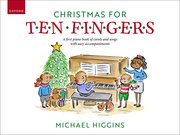 Higgins: Christmas for Ten Fingers