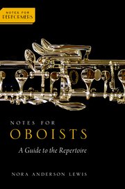 Notes for Oboists A Guide to the Repertoire