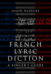 French Lyric Diction A Singer's Guide