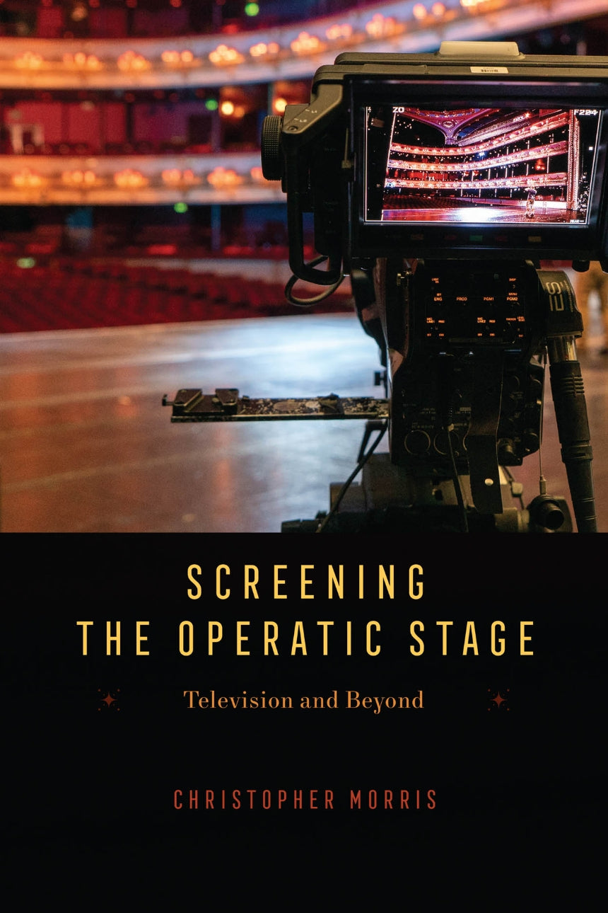 Screening the Operatic Stage Television and Beyond