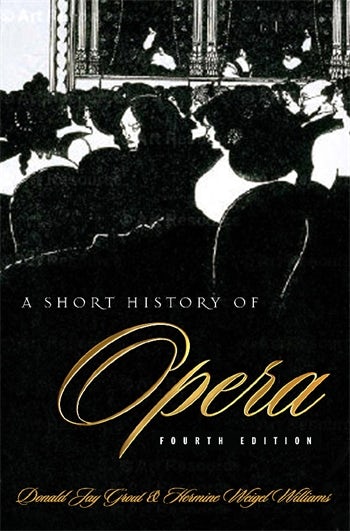 A Short History of Opera fourth edition