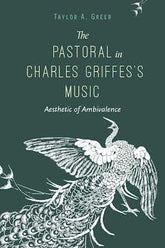 The Pastoral in Charles Griffes's Music