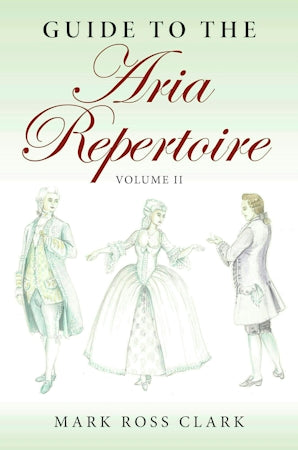 Guide to the Aria Repertoire, Volume II