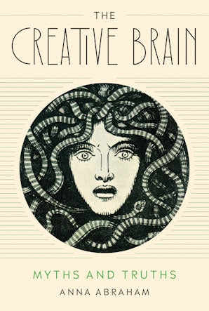 The Creative Brain Myths and Truths