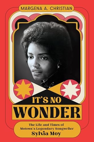 Clearance: It's No Wonder: The Life and Times of Motown’s Legendary Songwriter Sylvia Moy