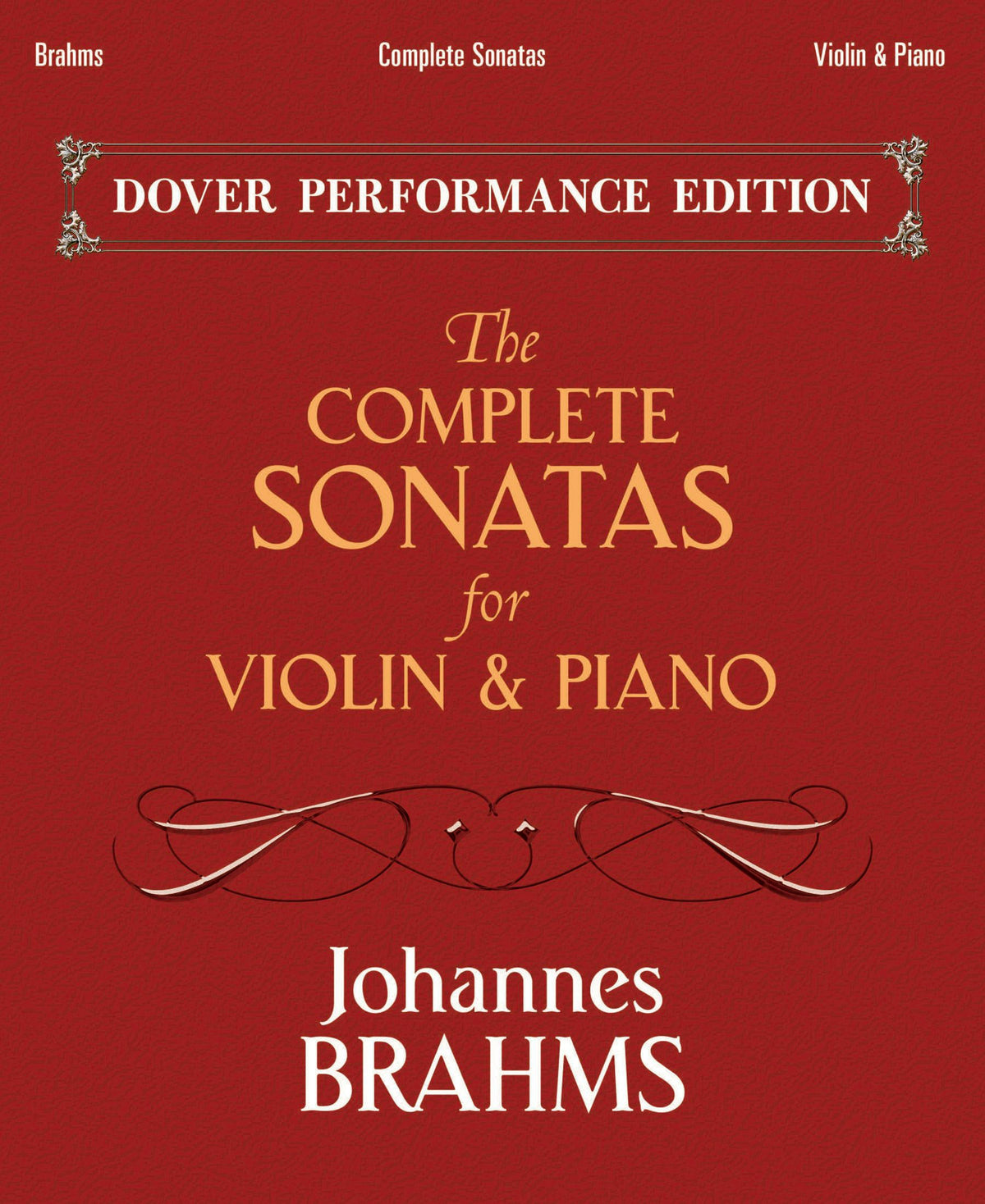 Brahms The Complete Sonatas for Violin and Piano: With Separate Violin Part