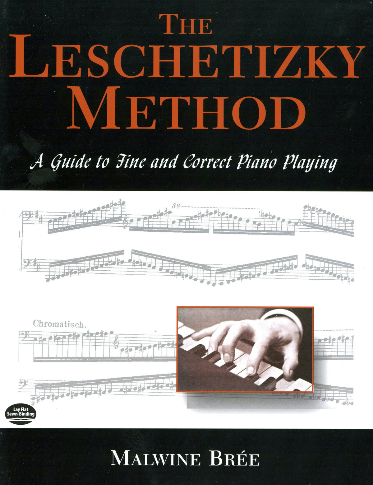Leschetizky Method: A Guide to Fine and Correct Piano Playing