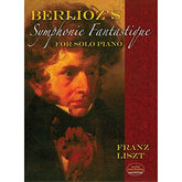 Berlioz Symphonie Fantastique Arr. Liszt