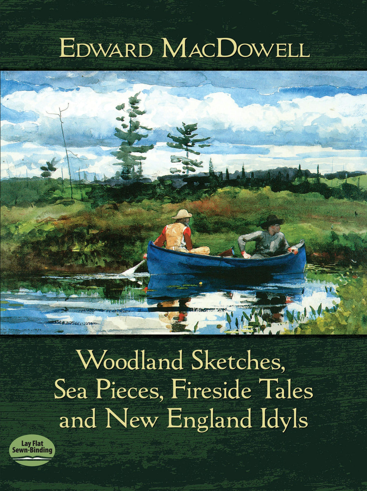 MacDowell Woodland Sketches, Sea Pieces, Fireside Tales and New England Idyls