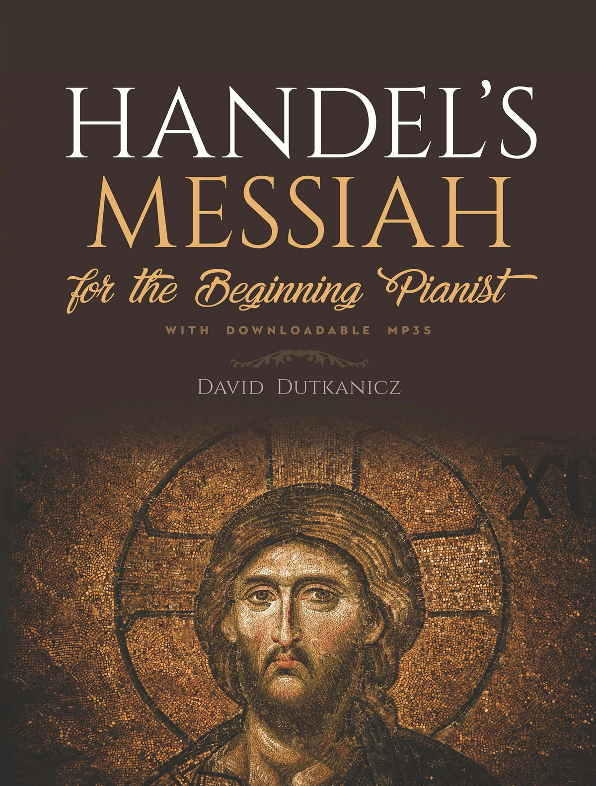 Handel's Messiah for the Beginning Pianist With Downloadable MP3s