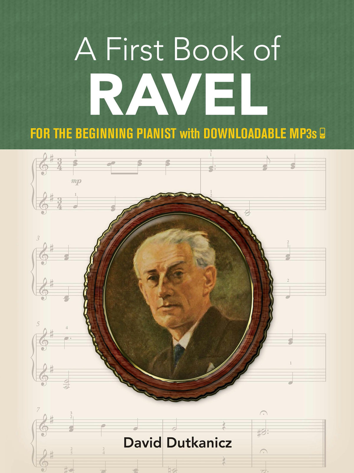 A First Book of Ravel for The Beginning Pianist With Downloadable MP3s