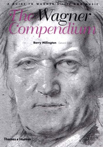 Clearance: The Wagner Compendium: A Guide to Wagner's Life and Music