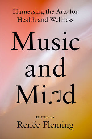 Music and Mind by Renée Fleming