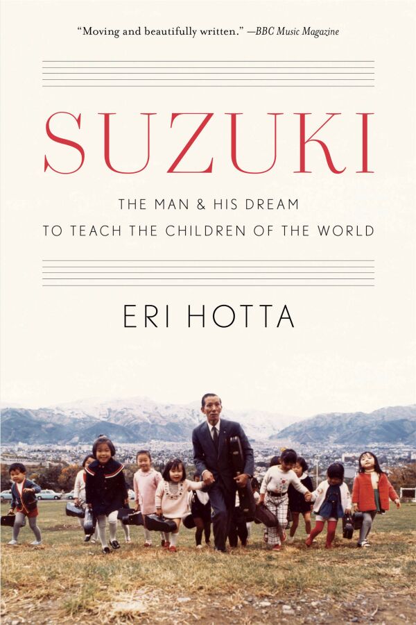 Suzuki The Man and His Dream to Teach the Children of the World