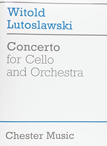 Lutoslawski Concerto for Cello and Orchestra