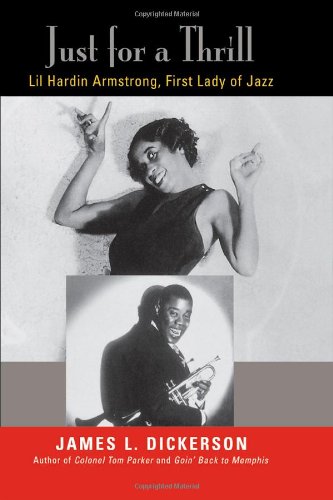 Just for a Thrill: Lil Hardin Armstrong, First Lady of Jazz