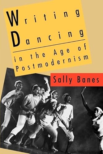 Writing Dancing in the Age of Postmodernism