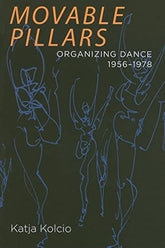 Movable Pillars Organizing Dance 1956-1978