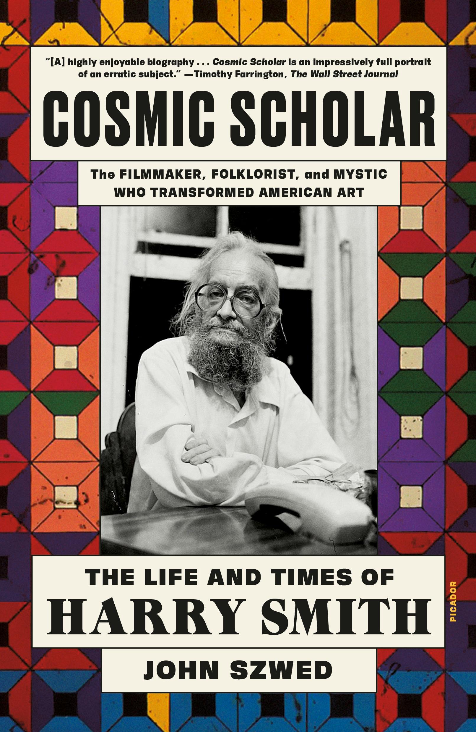 Cosmic Scholar The Life and Times of Harry Smith