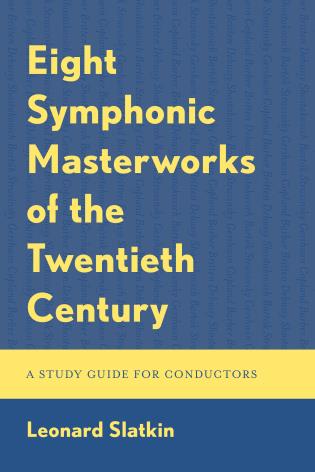 Eight Symphonic Masterworks of the Twentieth Century