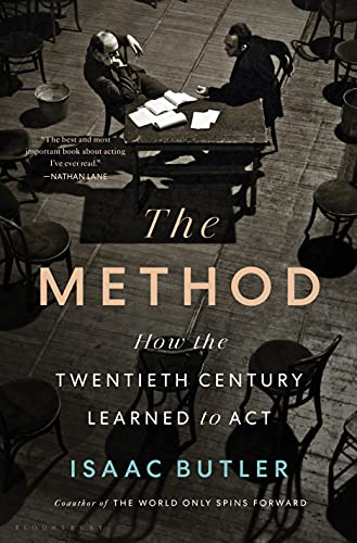The Method How the Twentieth Century Learned to Act