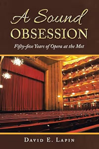 A Sound Obsession: Fifty-five Years of Opera at the Met