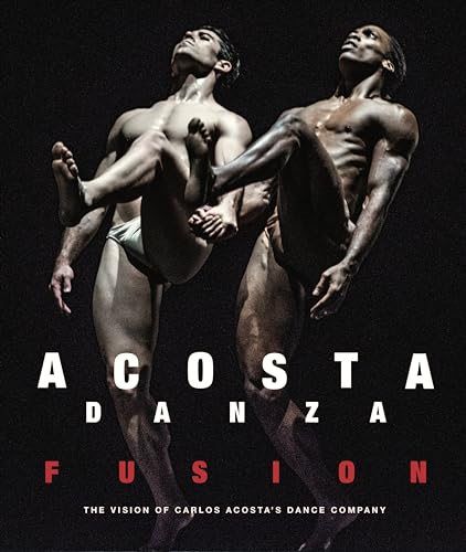 Clearance: Acosta Danza: Fusion: The Vision of Carlos Acosta's Dance Company