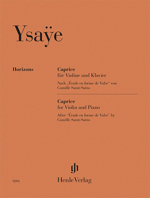 Ysaÿe: Caprice after Saint-Saëns' "Étude en forme de Valse" Violin and Piano (Henle Horizons, HN 8204)