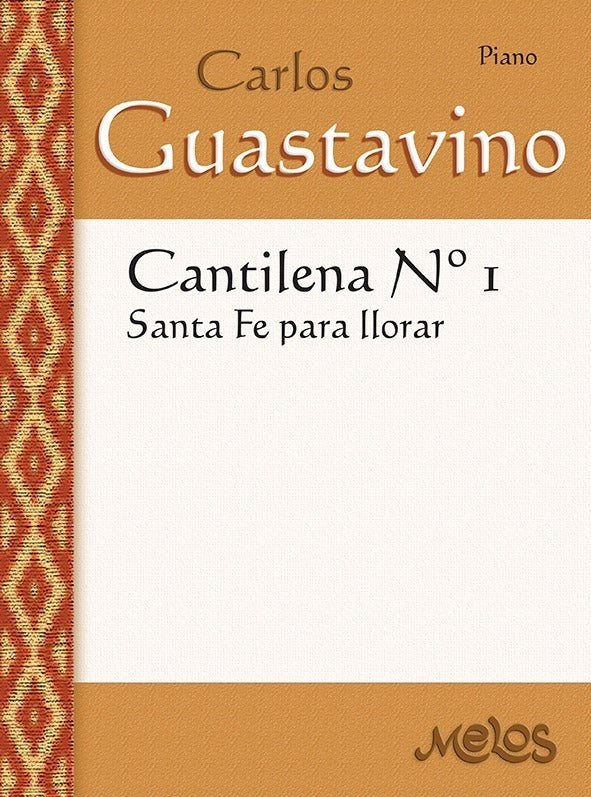Guastavino Santa Fe Para Llorar (Cantilena No. 1) for Piano