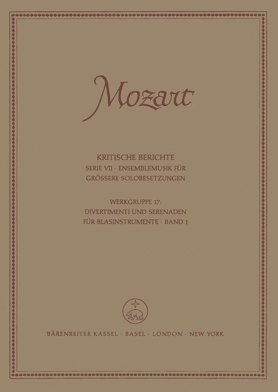 Mozart Divertimenti und Serenaden für Wind Instruments, Band 1 -Divertimenti: KV 166 (159d), 186 (159b), 188 (240b), 213, 240, 252 (240a), 253, 270. Anhänge.-