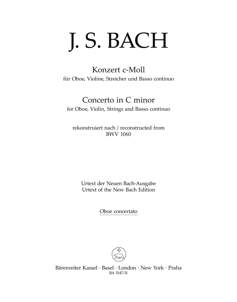 Bach Concerto for Oboe, Violin, Strings and Basso Continuo C minor -Reconstruction of a lost solo concerto, based on BWV 1060 (Concerto for 2 Cembalos)-