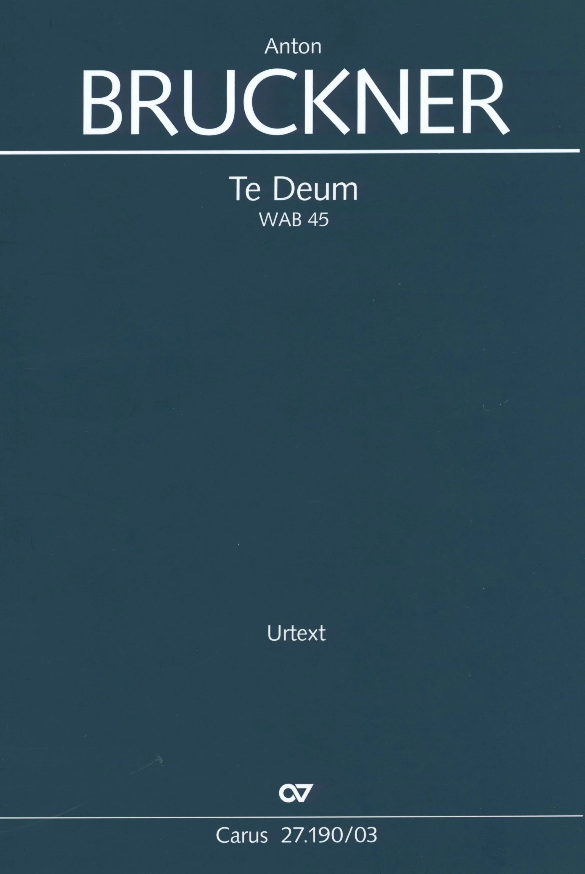 Bruckner: Te Deum, WAB 45