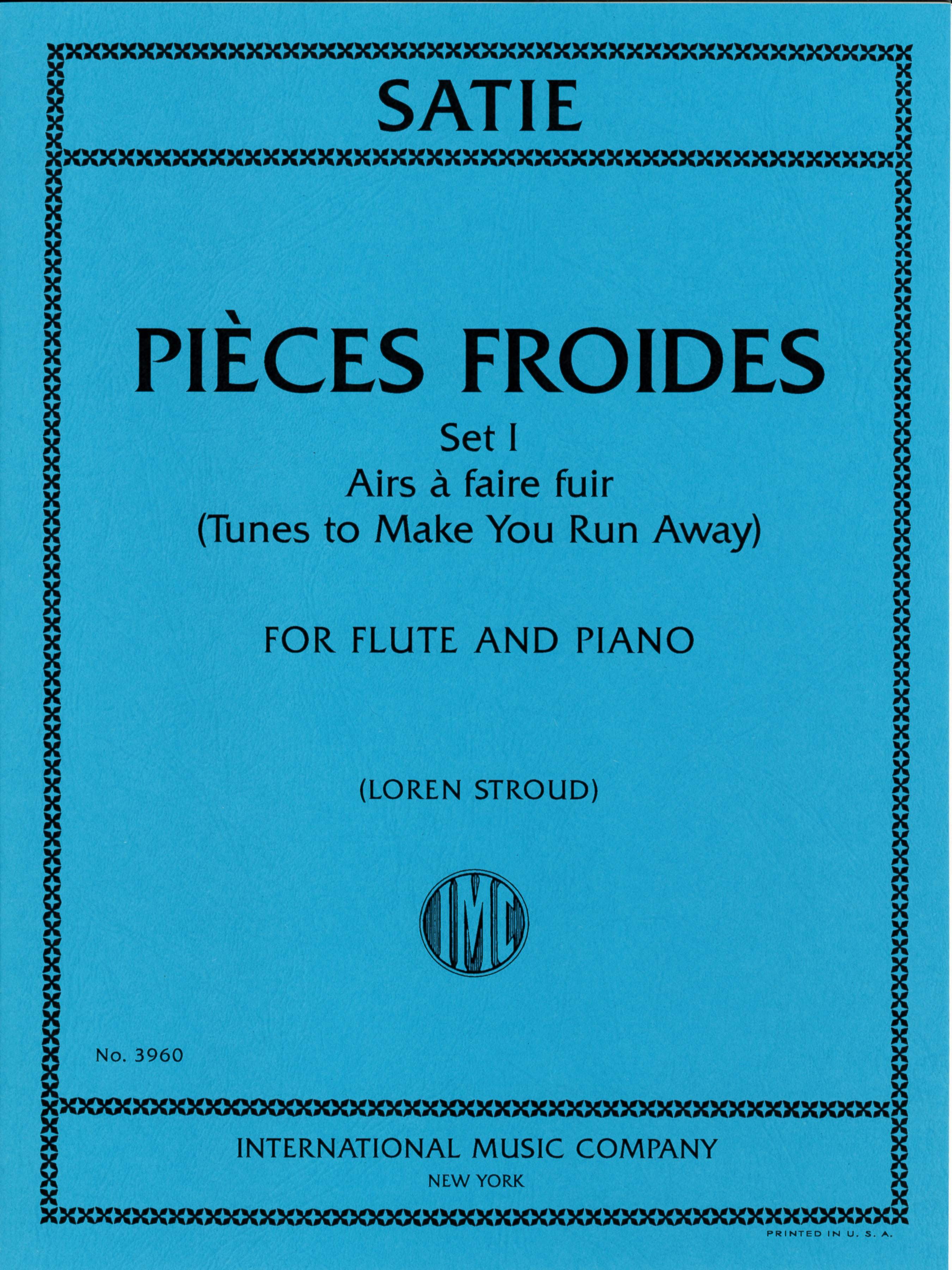 Satie: Pièces Froids, Set I: Airs a faire fuir (Tunes to Make You Run Away)