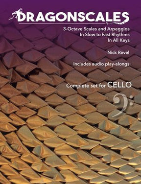 Revel: DragonScales 3-Octave Scales and Arpeggios for Cello (includes audio play-alongs)