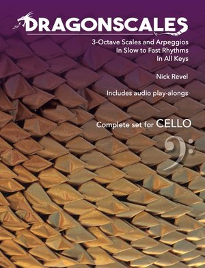 Revel: DragonScales 3-Octave Scales and Arpeggios for Cello (includes audio play-alongs)