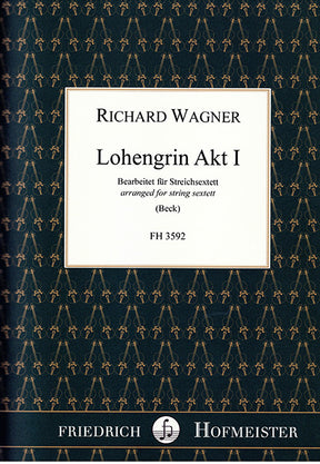 Wagner Lohengrin Act I arr. for string sextett