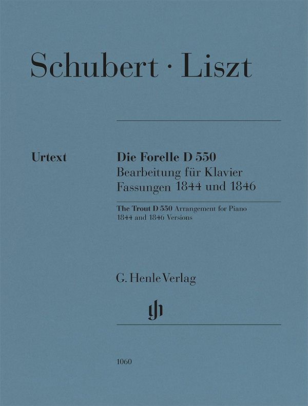 Liszt: Schubert - The Trout D 550, 1844 and 1846 Versions